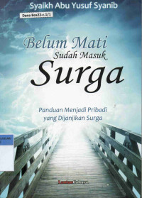 Belum Mati sudah Masuk Surga