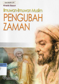 Ilmuwan-Ilmuwan Muslim Pengubah Zaman