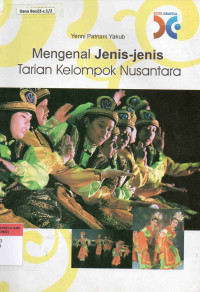 Mengenal Jenis-Jenis Tarian Kelompok Nusantara