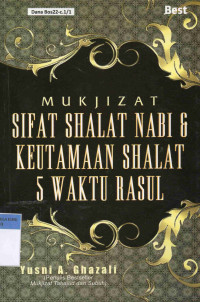 Mukjizat Sifat Shalat Nabi & Keutamaan Shalat 5 Waktu Rasul