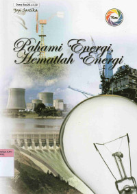 Pahami Energi, Hematlah Energi