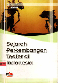 Sejarah Perkembangan Teater di Indonesia