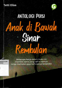 Anak di Bawah Sinar Rembulan (Antologi Puisi)