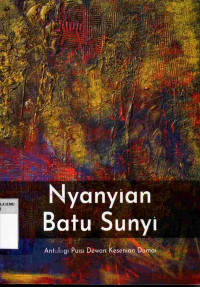 Nyanyian Batu Sunyi (Antologi Puisi Dewan Kesenian Dumai)