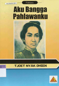Image of Aku Bangga Pahlawanku Tjoet Nyak Dhien