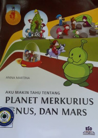 Aku Makin Tahu tentang Planet merkurius, Venus dan Mars