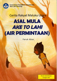 Image of Asal Mula Ake Toh Lahi (Air Permintaan), Cerita Rakyat Maluku Utara