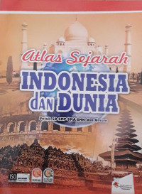 Atlas Sejarah Indonesia & Dunia untuk SD-SMP-SMA/SMK dan Umum