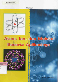 Atom, Ion, dan Molekul beserta Aplikasinya