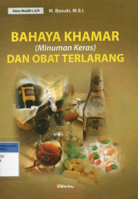 Bahaya Khamr dan obat Terlarang