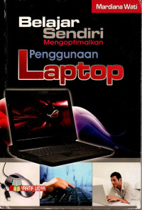 Belajar sendiri mengoptimalkan penggunaan Laptop