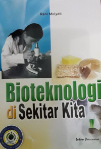 Bioteknologi di Sekitar Kita