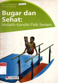 Bugar dan sehat : Melatih kondisi fisik senam