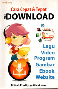 Cara Cepat & Tepat Mendownload Lagu Video Program Gambar Ebook Website