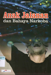 Anak jalanan dan bahaya narkoba