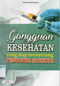 Gangguan kesehatan yang siap menyerang pengguna narkoba