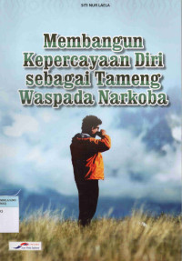 Membangun kepercayaan diri sebagai tameng waspada narkoba
