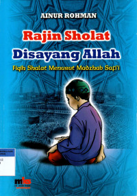 Image of Rajin sholat disayang Allah (Fiqih shalat menurut madzhab safii)