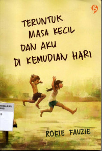 Image of Teruntuk masa kecil dan aku di kemudian hari