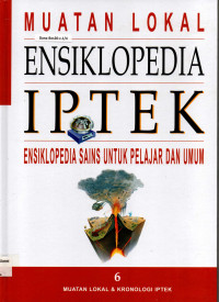 Muatan Lokal : Ensiklopedia IPTEK Jilid 6