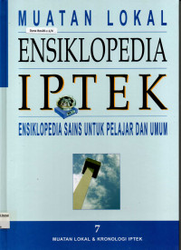 Muatan Lokal : Ensiklopedia IPTEK Jilid 7