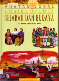 Muatan Lokal : Ensiklopedia Sejarah dan Budaya Jilid 7