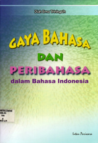 Gaya Bahasa dan Peribahasa dalam Bahasa Indonesia