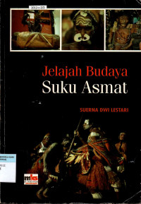 Jelajah Budaya Suku Asmat