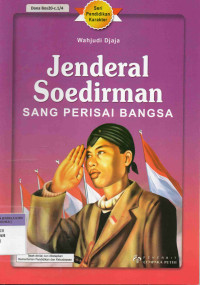 Jenderal Sudirman sang Perisai Bangsa