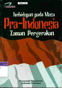 Kehidupan pada masa Pra-Indonesia zaman pergerakan