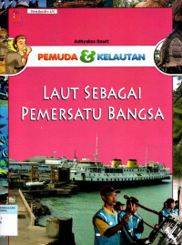 Pemuda dan Kelautan : Laut sebagai Pemersatu Bangsa