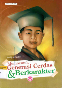 Membentuk Generasi Cerdas dan Berkarakter