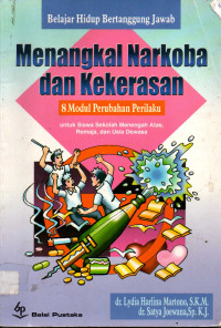 Belajar hidup bertanggung jawab, Menangkal Narkoba dan Kekerasan