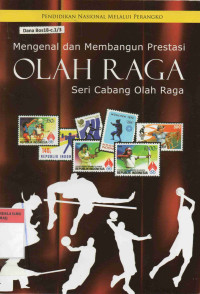 Mengenal dan Membangun Prestasi Olahraga Seri Cabang Olahraga