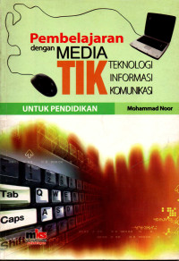 Pembelajaran dengan Media TIK (Teknologi Informasi Komputer)