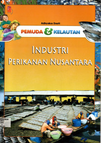 Pemuda dan Kelautan : Industri Perikanan Nusantara