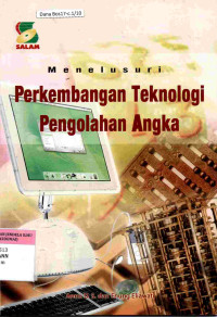 Menelusuri Perkembangan Teknologi Pengolahan Angka