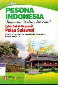 Pesona Indonesia Pariwisata, Budaya dan Sosial : Lebih Dekat Mengenal Pulau Sulawesi