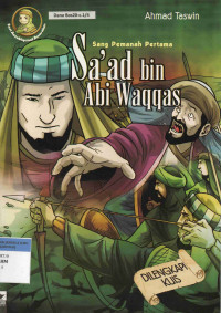 Image of Sa'ad Bin Abi Waqash : Sang Pemanah Pertama