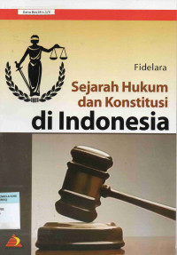 Sejarah Hukum dan Konstitusi di Indonesia