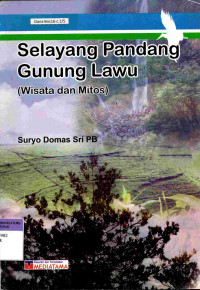 Selayang Pandang Gunung Lawu (Wisata dan Mitos)