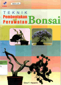 Teknik Pembentukan dan Perawatan Bonsai