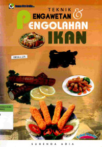 Teknik Pengawetan dan Pengolahan Ikan