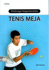 Olahraga Kegemaranku : Tenis Meja