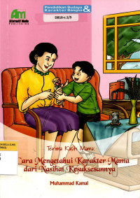 Terima kasih Mama: 13 cara mengetahui karakter mama dari nasihat kesuksesannya