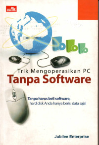 Trik Mengoperasikan PC tanpa Software