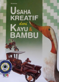 Usaha Kreatif dari Kayu dan Bambu