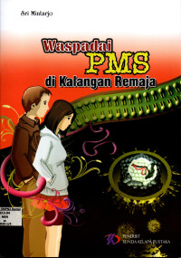 Waspadai PMS di Kalangan Remaja